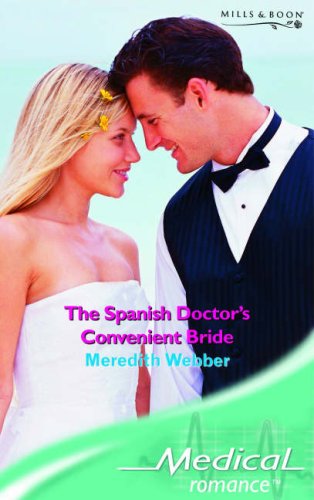 Book The Spanish Doctor's Convenient Bride (Harlequin Medical Romance, #298) free