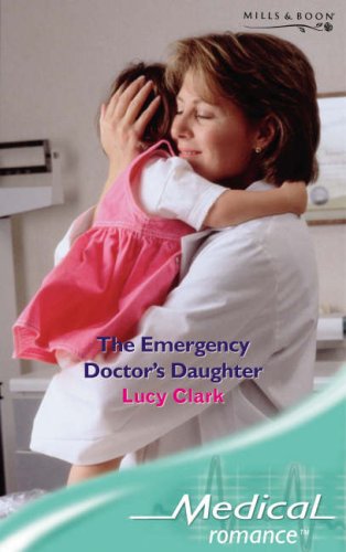 Book The Emergency Doctor's Daughter (Medical Romance) (Medical Romance) free