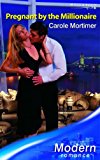 Book Pregnant by the Millionaire (Modern Romance) free