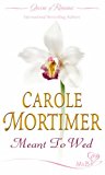 Book Meant to Wed: To Have A Husband. To Become A Bride. To Make A Marriage. free