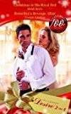 Book Christmas In His Royal Bed: And Rossellini's Revenge Affair (desire) (mills & Boon Desire) free