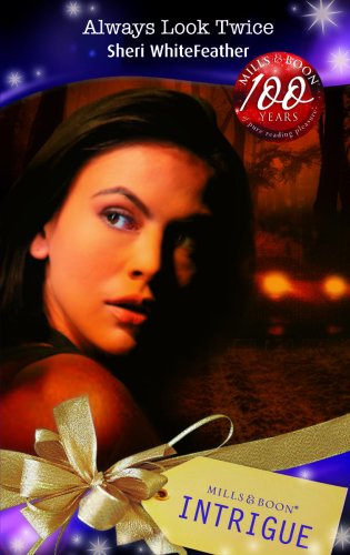 Book Always Look Twice (Intrigue) (Mills & Boon Intrigue) free