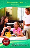 Book Because Of Our Child (super Romance) free