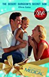 Book The Desert Surgeons Secret Son (Medical Romance) free