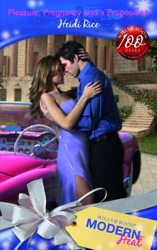 Book Pleasure, Pregnancy And A Proposition (Modern Heat) free