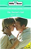 Book THE DOCTOR'S GIRL (M&B SHORT STORIES) (MILLS & BOON 100TH BIRTHDAY COLLECTION) [Paperback] free
