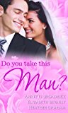 Book Do You Take This Man? (Mills and Boon Single Titles) free