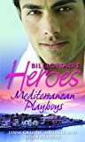 Book Billionaire Heroes: Mediterranean Playboys (Mills And Boon Single Titles) free