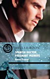 Book Spanish Doctor, Pregnant Midwife (Mills & Boon Medical) free