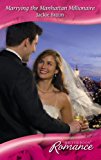 Book Marrying The Manhattan Millionaire (mills & Boon Romance) free