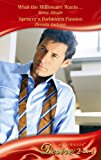 Book What the Millionaire Wants: AND Spencer's Forbidden Passion (Mills and Boon Desire) free