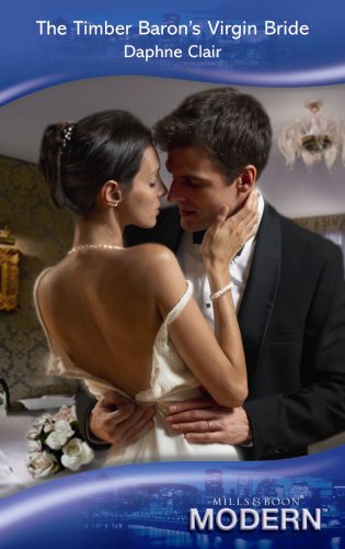 Book The Timber Baron's Virgin Bride (Mills & Boon Modern) (Modern Romance) free