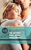 Book The Doctor's Rebel Knight (mills & Boon Medical) free