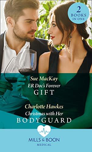 Book Er Doc's Forever Gift: Er DOC's Forever Gift / Christmas with Her Bodyguard free