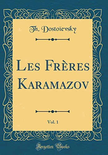 Book Les Frères Karamazov, Vol. 1 (classic Reprint) (french Edition) free