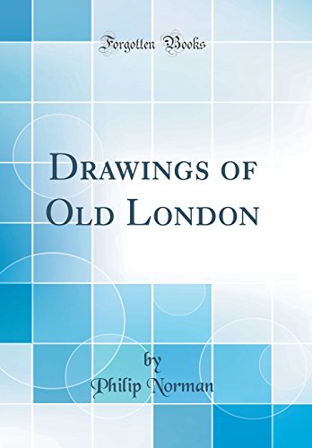 Book Drawings Of Old London (classic Reprint) free Book Drawings Of Old London (classic Reprint) free
