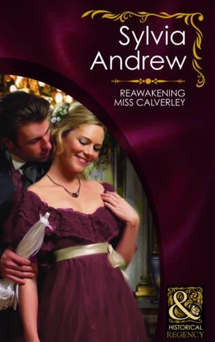 Book Reawakening Miss Calverley (Mills & Boon Historical) free