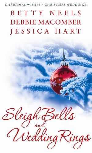 Book Sleigh Bells and Wedding Rings: WITH The Silver Thaw AND The Christmas Basket AND Mistletoe Marriage (Mills & Boon Special Releases) free