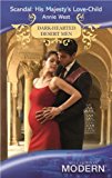Book Scandal: His Majesty's Love-child (mills And Boon Modern) free