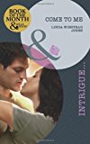 Book Come to Me (Mills & Boon Intrigue) free