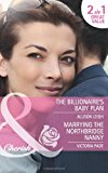 Book The Billionaire's Baby Plan: AND Marrying the Northbridge Nanny (Mills & Boon Cherish) free