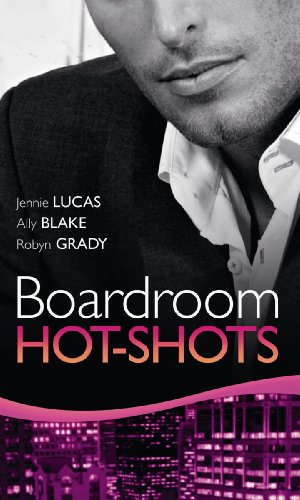Book Boardroom Hot-Shots: Real Men Collection (Mills & Boon Special Releases) free
