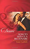 Book Marriage at the Cowboy's Command/ How to Seduce a Billionaire (Mills and Boon Desire) free