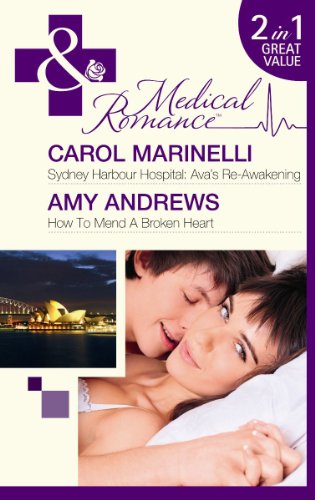 Book Sydney Harbour Hospital: Ava's Re-Awakening / How to Mend a Broken Heart (Mills & Boon Medical) free