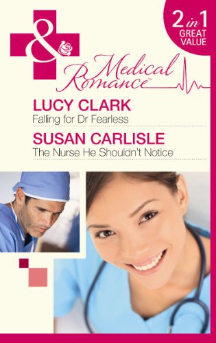 Book Falling for Dr Fearless/ The Nurse He Shouldn't Notice (Mills & Boon Medical) free