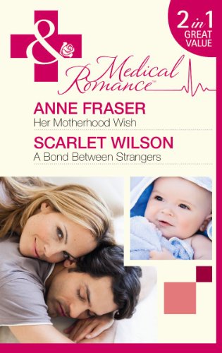 Book Her Motherhood Wish. Anne Fraser. a Bond Between Strangers free