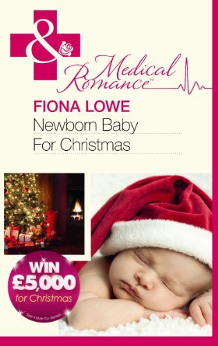 Book Newborn Baby for Christmas (Mills & Boon Medical) free