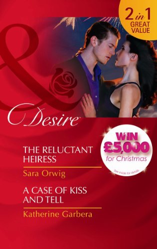 Book The Reluctant Heiress/A Case of Kiss and Tell (Mills and Boon Desire) free