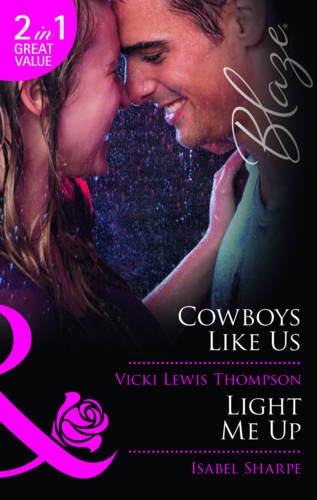 Book Cowboys Like Us. Vicki Lewis Thompson. Light Me Up free
