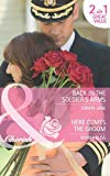 Book Back in the Soldier's Arms/ Here Comes the Groom (Mills & Boon Cherish) free