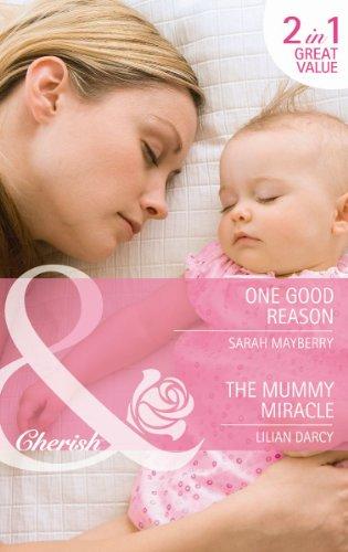 Book One Good Reason. Sarah Mayberry. The Mummy Miracle free
