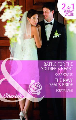 Book Battle For The Soldier's Heart/ The Navy Seal's Bride (mills & Boon Cherish) free