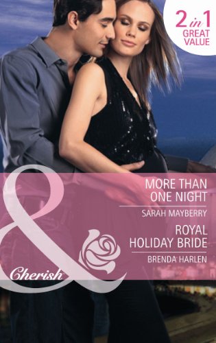 Book More Than One Night/Royal Holiday Bride (Mills & Boon Cherish) free