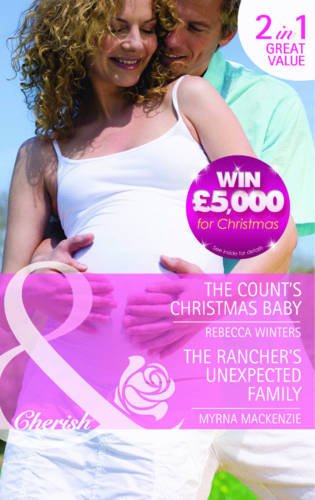 Book The Count's Christmas Baby/the Rancher's Unexpected Family (mills & Boon Cherish) free