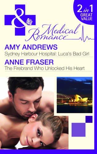 Book Sydney Harbour Hospital: Luca's Bad Girl/ The Firebrand Who Unlocked His Heart (Mills & Boon Medical) free