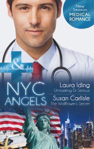 Book NYC Angels: Unmasking Dr. Serious / NYC Angels: The Wallflower's Secret (Mills & Boon Medical) free