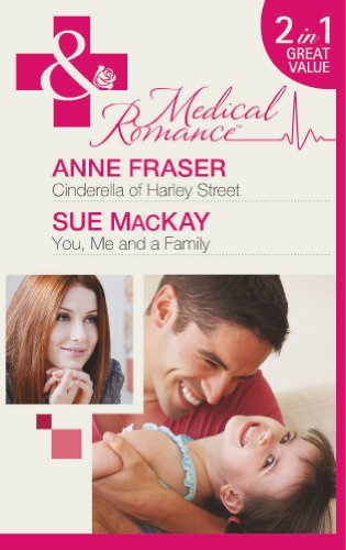 Book Cinderella of Harley Street/You, Me and a Family (Mills & Boon Medical) free