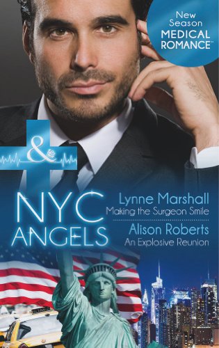 Book NYC Angels: Making the Surgeon Smile / NYC Angels: An Explosive Reunion free