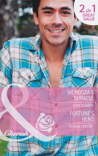 Book Mendoza's Miracle / Fortune's Hero (mills & Boon Cherish) free