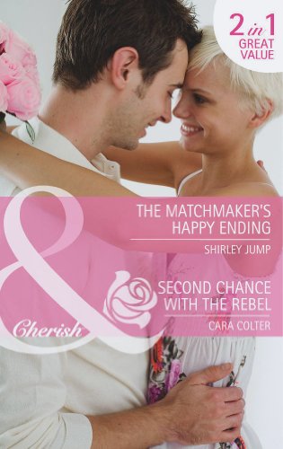 Book The Matchmaker's Happy Ending / Second Chance with the Rebel free