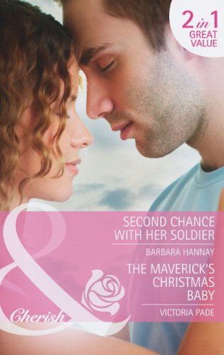 Book Second Chance with Her Soldier / The Maverick's Chistmas Baby free