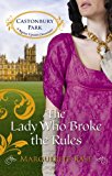 Book The Lady Who Broke the Rules (Mills & Boon - Castonbury Park) free