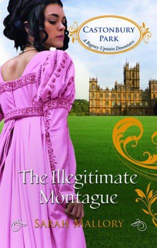 Book The Illegitimate Montague (Mills & Boon - Castonbury Park) free