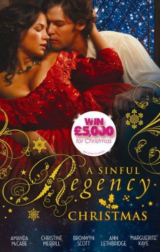 Book A Sinful Regency Christmas: One Wicked Christmas / Virgin Unwrapped / an Illicit Indiscretion / a Rake for Christmas / Spellbound & Seduced (Mills & Boon Special Releases) free