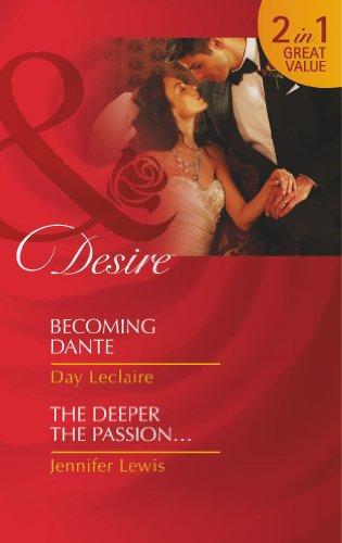 Book Becoming Dante / The Deeper the Passion (Mills and Boon Desire) free