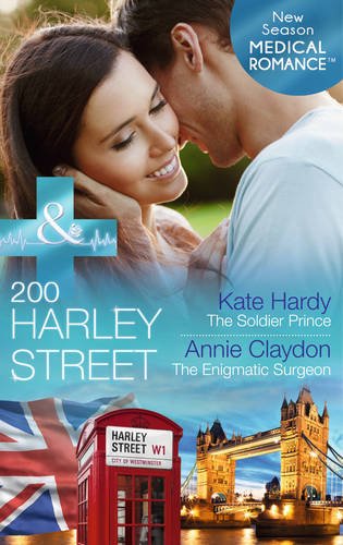 Book 200 Harley Street: The Soldier Prince / The Enigmatic Surgeon free
